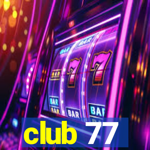 club 77